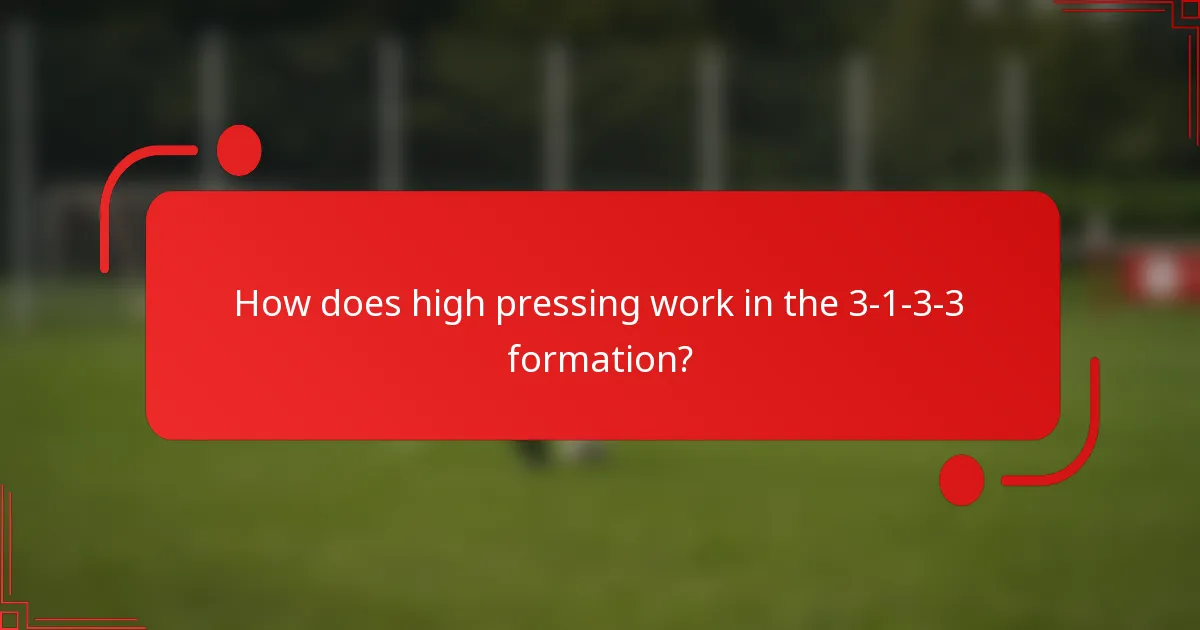 How does high pressing work in the 3-1-3-3 formation?