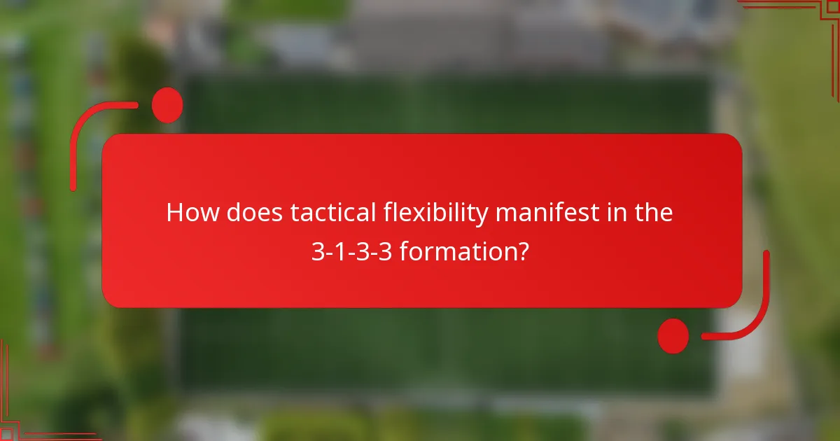 How does tactical flexibility manifest in the 3-1-3-3 formation?