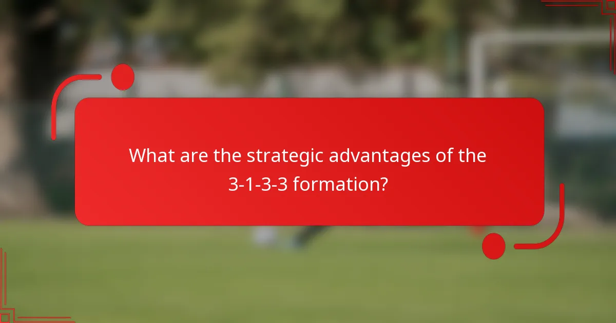 What are the strategic advantages of the 3-1-3-3 formation?