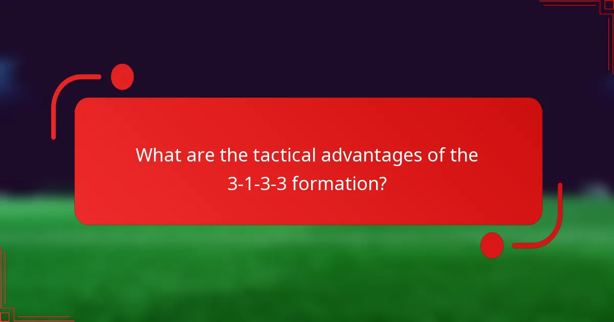 What are the tactical advantages of the 3-1-3-3 formation?